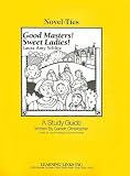 Good Masters! Sweet Ladies!: Novel-Ties Study Guide