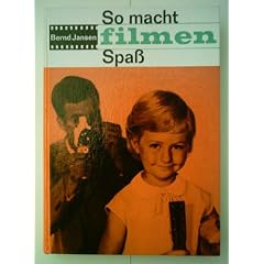 BERND JANSEN: So macht filmen Spa�