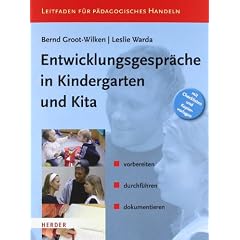 Entwicklungsgespr�che in Kindergarten und KiTa: vorbereiten, durchf�hren, dokumentieren