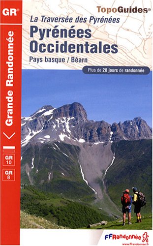 City Travel Guides Discounted  Livres : Pyrénées Occidentales La Traversée des Pyrénées : Pays basque, Béarn