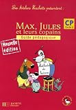 Max, Jules et leurs copains CP : Guide pédagogique