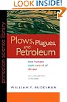 Plows, Plagues, and Petroleum: How Hu...