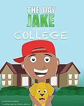 The Day Jake Went to College