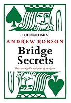 The "Times": Bridge Secrets: The Expert's Guide to Improving Your Game (Times (Times Books))
