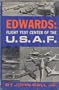 Edwards: Flight Test Center of the U.S.A.F