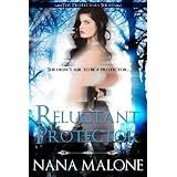 Reluctant Protector (Protectors Series) ~ Nana Malone