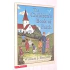 The Children's Book of Faith by William J. Bennett and Michael Hague