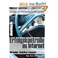 Erfolgskontrolle im Internet - Methoden, Techniken und L�sungen f�r Webseiten-Betreiber