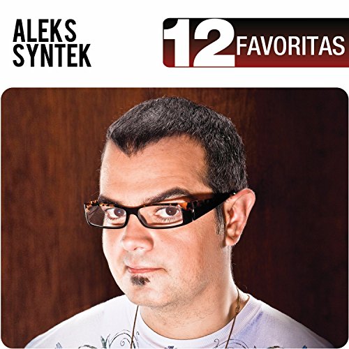 Aleks Syntek - 12 Favoritas - Zortam Music