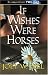 If Wishes Were Horses