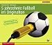 Bücher : 5 Jahrzehnte Fußball im Originalton. Sonderausgabe