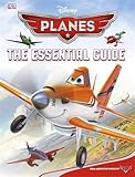 Disney Planes : the essential guide