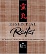 Essential Reiki: A Complete Guide to an Ancient Healing Art