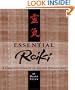 Essential Reiki: A Complete Guide to an Ancient Healing Art