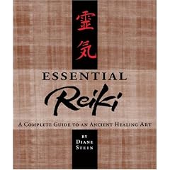 Essential Reiki: A Complete Guide to an Ancient Healing Art