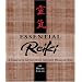Essential Reiki: A Complete Guide to an Ancient Healing Art