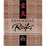 Essential Reiki: A Complete Guide to an Ancient Healing Art
