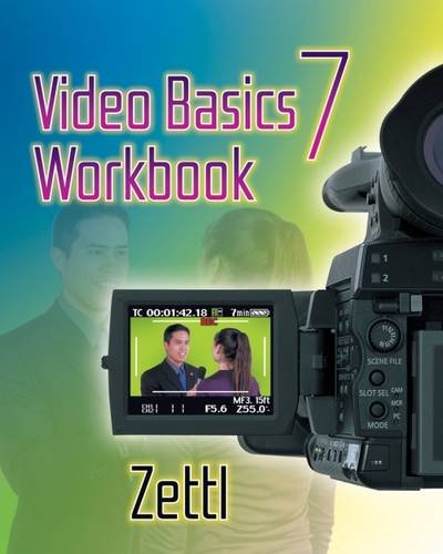 Student Workbook for Zettl's Video Basics, 7th (Wadsworth Series in Broadcast and Production)