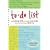To-Do List: From Buying Milk to Finding a Soul Mate, What Our Lists Reveal about Us