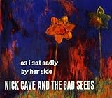 As I Sat Sadly By Her Sid