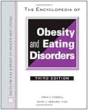 The Encyclopedia of Obesity and Eating Disorders (Facts on File Library of Health & Living)