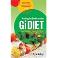 Getting the Best from the Gi Diet: Lose Weight and Keep it off with the Proven Healthy Eating Plan