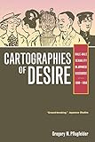 Cartographies of Desire: Male-Male Sexuality in Japanese Discourse, 1600-1950