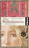 Die Welfenkaiserin: Historischer Roman - Martina Kempff