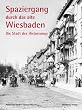 Spaziergang durch das alte Wiesbaden - Die Stadt des Historismus
