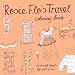 Rosie Flo's Travel Coloring Book by Roz Streeten
