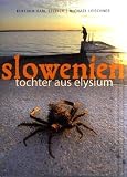 Produkt-Bild: Slowenien - Tochter aus Elysium
