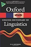 The Concise Oxford Dictionary of Linguistics (Oxford Quick Reference)