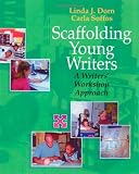 Scaffolding Young Writers: A Writer's Workshop Approach
