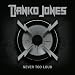 Danko Jones-Never Too Loud