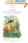 taille des arbres d'ornement: du pour...