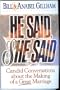 He Said, She Said; Building the Bridges of Communication in Marriage