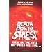 Death from the Skies!: These Are the Ways the World Will End . . .