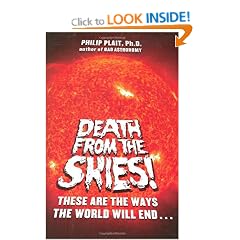 Death from the Skies!: These Are the Ways the World Will End...