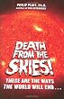 Death from the Skies!: These Are the Ways the World Will End...