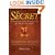 The Secret: Unlocking the Source of Joy and Fulfillment