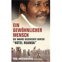 Ein gew�hnlicher Mensch. Die Geschichte hinter Hotel Ruanda