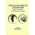 Archaeological Chemistry: Organic, Inorganic, and Biochemical Analysis (Acs Symposium Series) by  Mary Virginia Orna