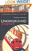 Underground, Overground: A Passenger's History of the Tube