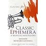 Classic Ephemera: A Classic FM Musical Miscellany