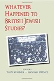 Whatever happened to British Jewish studies?