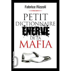 petit dictionnaire énervé de la mafia