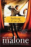 Foolscap: Or, The Stages of Love by Michael Malone