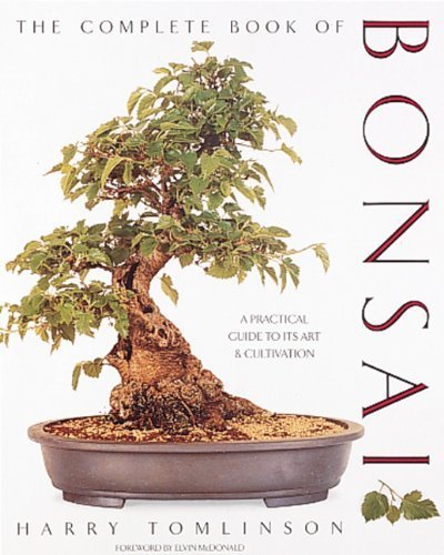 The Complete Book of Bonsai by Tomlinson, Harry (3/1/1991)
