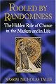 Fooled by Randomness: The Hidden Role of Chance in the Markets and in Life, First Edition