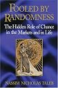 Fooled by Randomness: The Hidden Role of Chance in the Markets and in Life